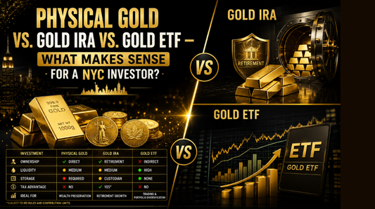 Physical Gold vs. Gold IRA vs. Gold ETF — What Makes Sense for a NYC Investor